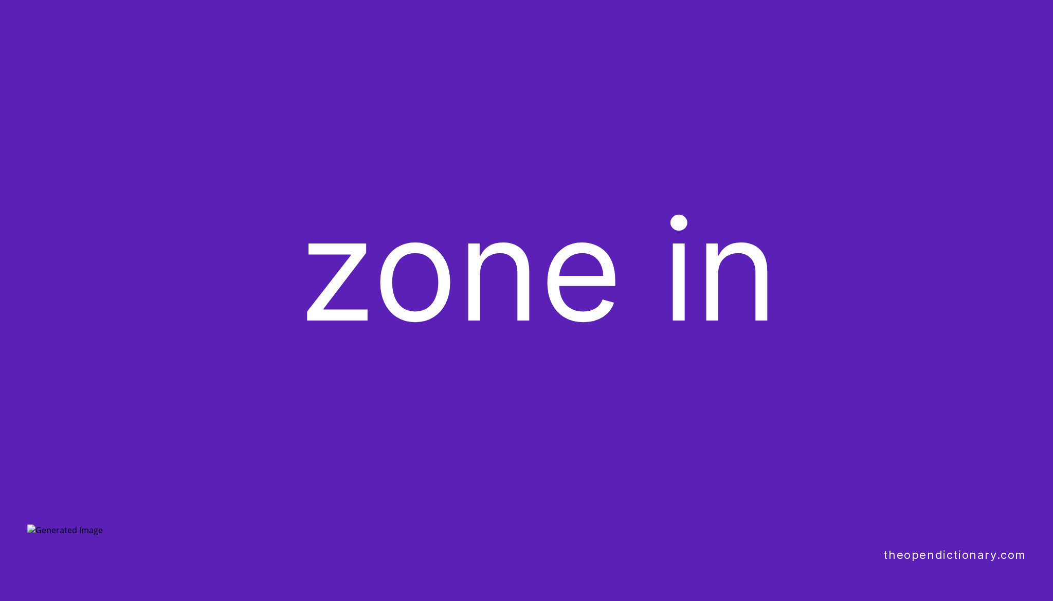 zone-in-phrasal-verb-zone-in-definition-meaning-and-example